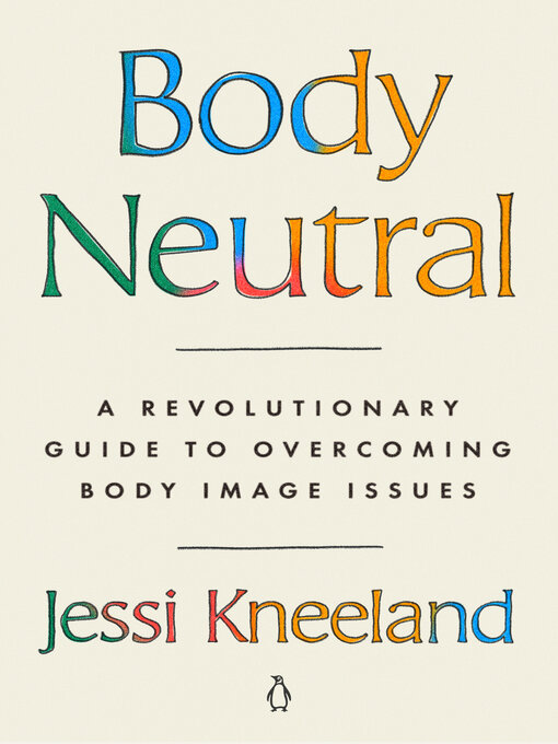 Title details for Body Neutral by Jessi Kneeland - Available